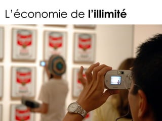 L’économie de l’illimité
 