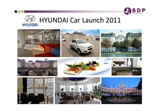 HYUNDAI Car Launch 2011 
 