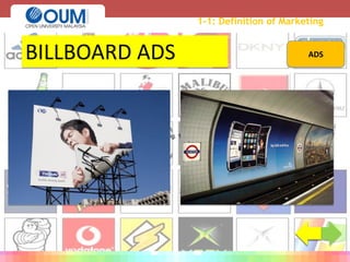 1-1: Definition of Marketing
Fig. 1
BILLBOARD ADS ADS
 