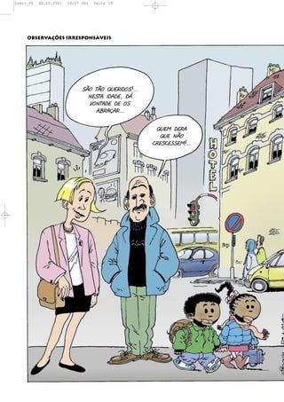 Comic_PT   02.10.2001   18:57 Uhr   Seite 10




     OBSERVAÇÕES IRRESPONSÁVEIS




                              $6&(+6&()#":2!&$5???
                                -"$+%(2!%!"'(!E
                                 8&-+%!"(!"(&$
                                   %1:%F%:???


                                                      )#"0(!":%
                                                        )#"(-6&
                                                     ,:"$,"$$"05???
 