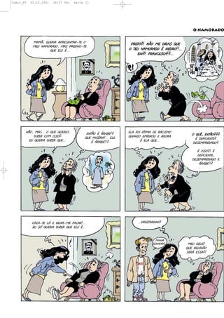 Comic_PT   02.10.2001   18:57 Uhr   Seite 11




                                                                                                 O NAMORADO


            0%06'()#":2%(%C:"$"-+%:I+"(&
                                                                C:"+&.5(-6&(0"(!2<%$()#"
                                                                        -   0 !         )
            0"#(-%0&:%!&'(0%$(C:"82-&I+"
                    )#"("9"(*???                               &(+"#(-%0&:%!&(*(-"<:&55???
                                                                 +   -         * -
                                                                   "2-.5(B:%-,"$,%5.???
                                                                         B




       -6&'(0%$???(&()#"()#":"$           "-+6&(*(E:%1"5.      "9%(B&2(8/+20%(!"(:%,2$0&
                                                                                                &()#J'("-+6&...
                                                                                                   )    "
           !27":(,&0(2$$&.               )#"(02$*:2%5???("9"   )#%-!&("02<:&#("(%<&:%
                                                                                                  *(!"B2,2"-+".
         "#()#":2%(!27":()#"???              *(E:%1"55.               *("9%()#"???
                                                                                                 !"$"0C:"<%!&.

                                                                                                   *(2$$&.5(*
                                                                                                   !"B2,2"-+"'
                                                                                                !"$"0C:"<%!&("
                                                                                                    E:%1"55.




           ,%9%I+"(9E("(!"23%I0"(B%9%:5???                          ???8"<"+%:2%-&5
           "#($L()#":2%(!27":()#"("9"(*???


                                                                               02-4%
                                                                             $"-4&:%???       0"#(!"#$5
                                                                                             )#"(:"92<26&
                                                                                             $":E("$$%.5
 