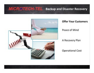 Backup and Disaster Recovery


                                                Offer Your Customers

      Click to edit Master title style
                             Peace of Mind


                                                A Recovery Plan
            Click to edit Master subtitle style

                                                Operational Cost



7/19/2012           Course 2: Virtual Servers      11
 