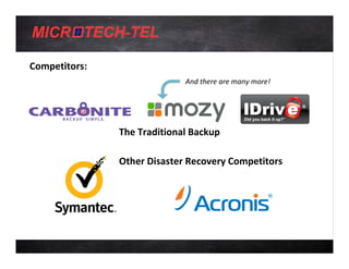 Competitors:
                                        And there are many more!

       Click to edit Master title style
                    The Traditional Backup

             Click to editDisaster Recovery Competitors
                     Other Master subtitle style




 7/19/2012            Course 2: Virtual Servers          5
 