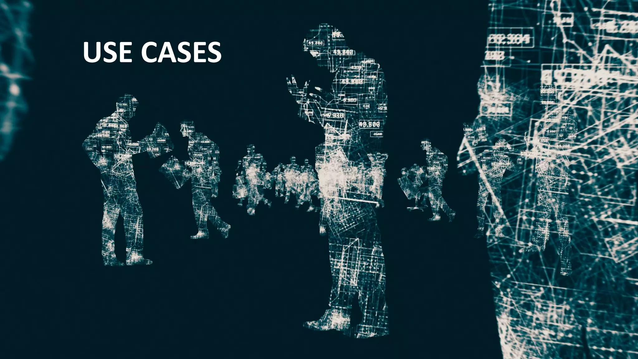 USE CASES
 