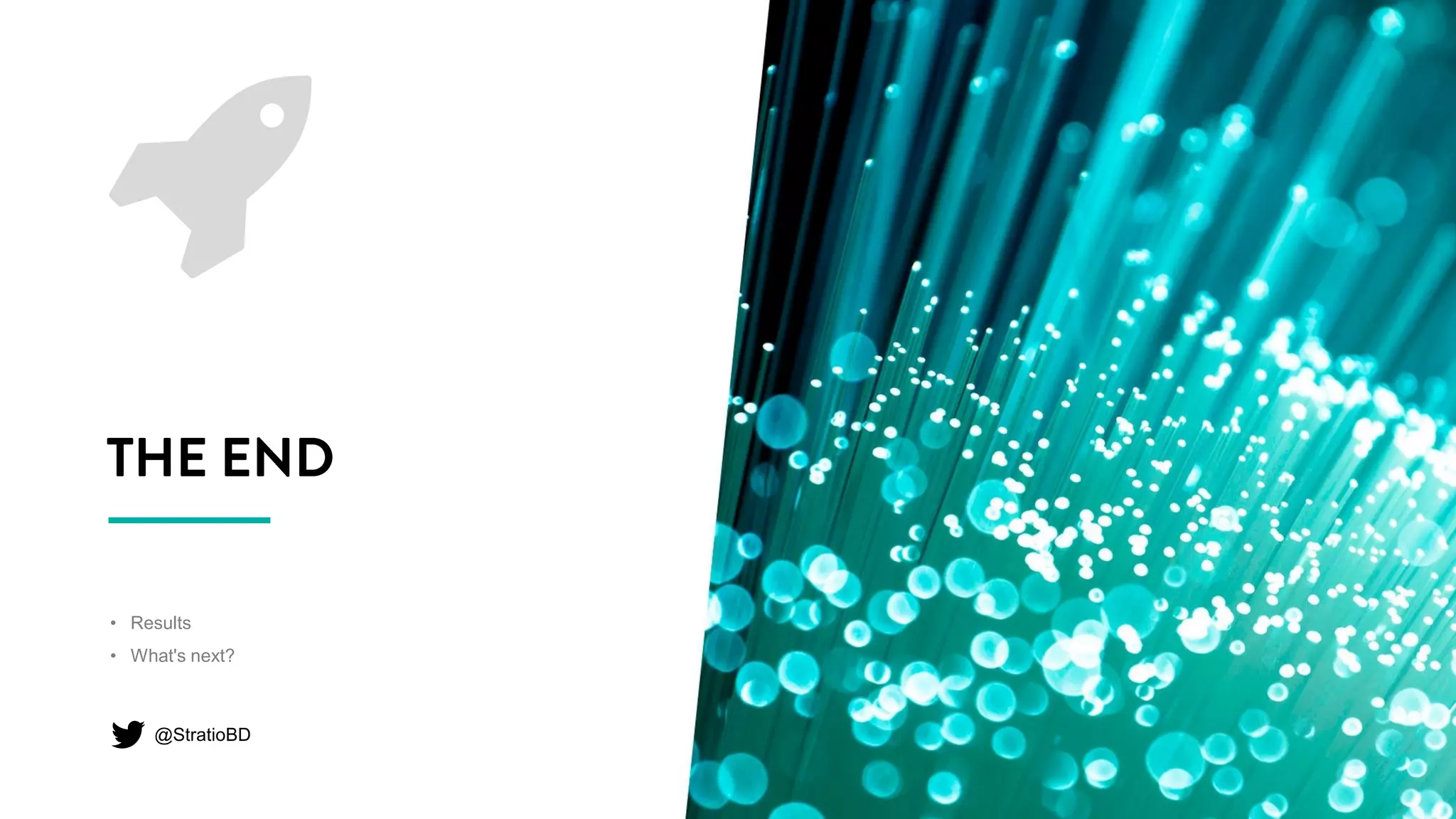 • Results
• What's next?
@StratioBD
 