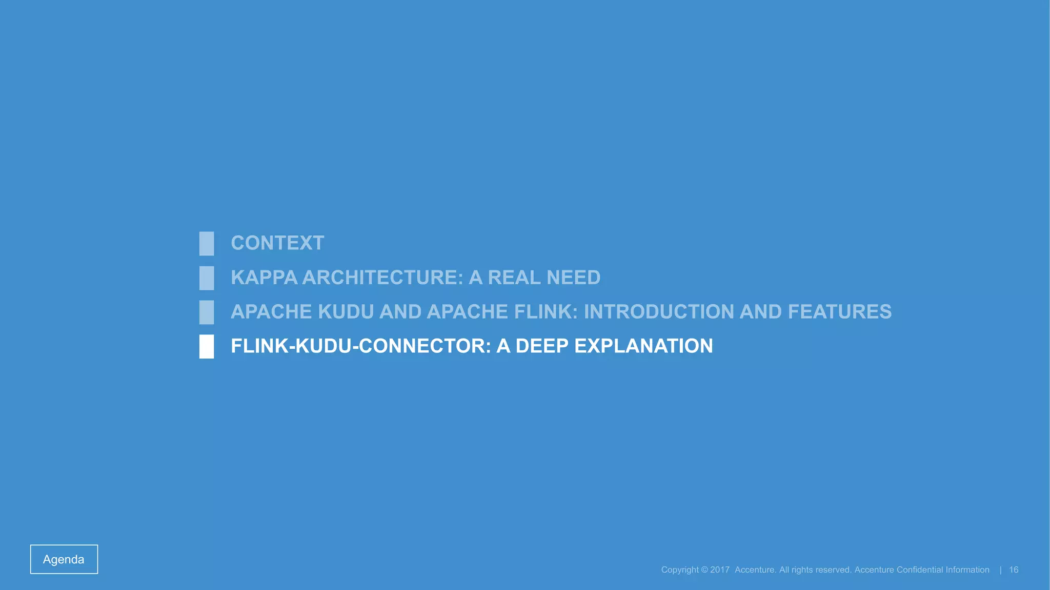 █ FLINK-KUDU-CONNECTOR: A DEEP EXPLANATION
Agenda
 