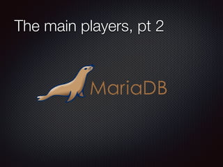 The main players, pt 2
 