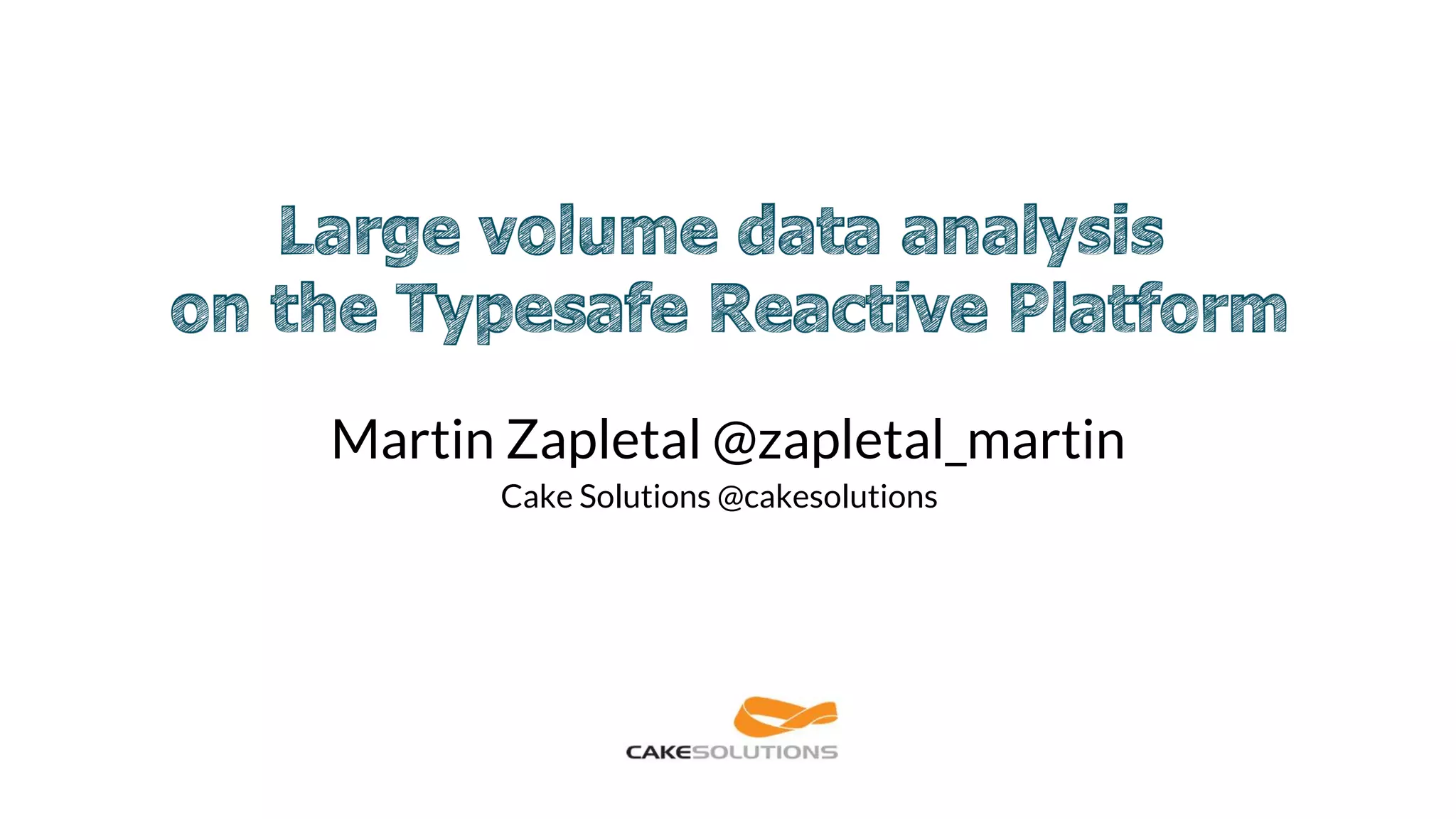 Martin Zapletal @zapletal_martin
Cake Solutions @cakesolutions
 