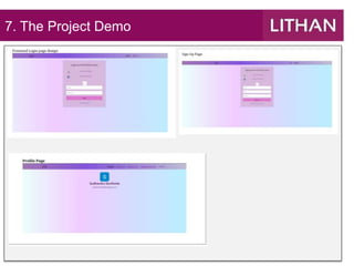 7. The Project Demo
 