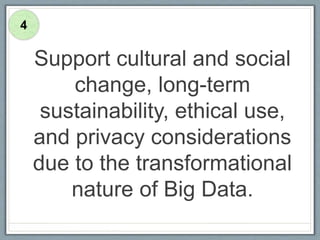 Big Data R&D Strategy - Ensure the long term sustainability, access, and development of high value data sets and data resources