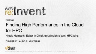 November 12, 2014 | Las Vegas 
Nicole Hemsoth, Editor in Chief, cloudinsights.com, HPCWire  