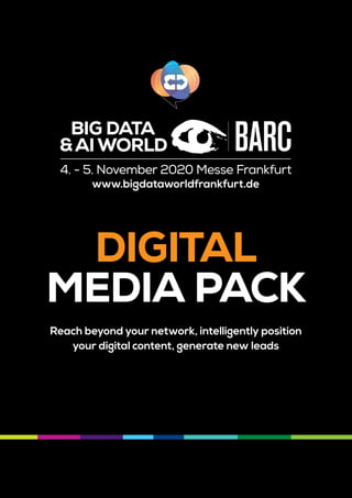 DIGITAL
MEDIA PACK
Reach beyond your network, intelligently position
your digital content, generate new leads
 