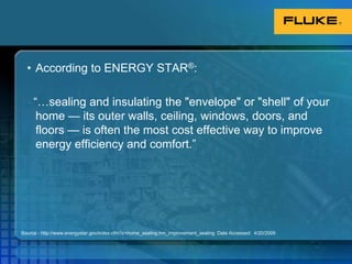 According to ENERGY STAR®:  “…sealing and insulating the "envelope" or "shell" of your home — its outer walls, ceiling, windows, doors, and floors — is often the most cost effective way to improve energy efficiency and comfort.”Source - http://www.energystar.gov/index.cfm?c=home_sealing.hm_improvement_sealing  Date Accessed:  4/20/2009