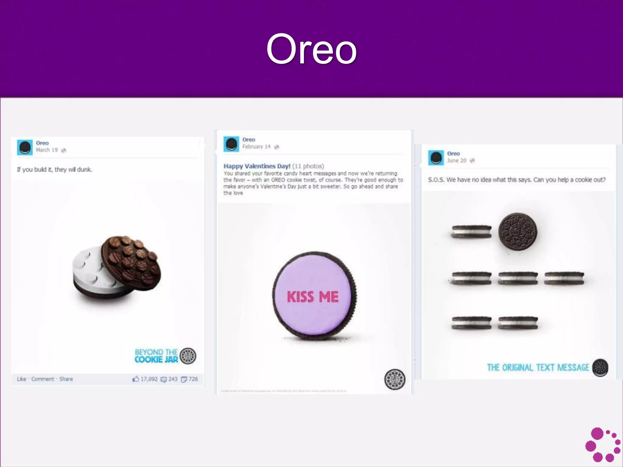 Oreo
 