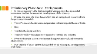 Phase 2-> Foundation Phase(1948-1968)
 By 1935 , Reserve Bank of India came into existence.
 Period of reorganizing and ...