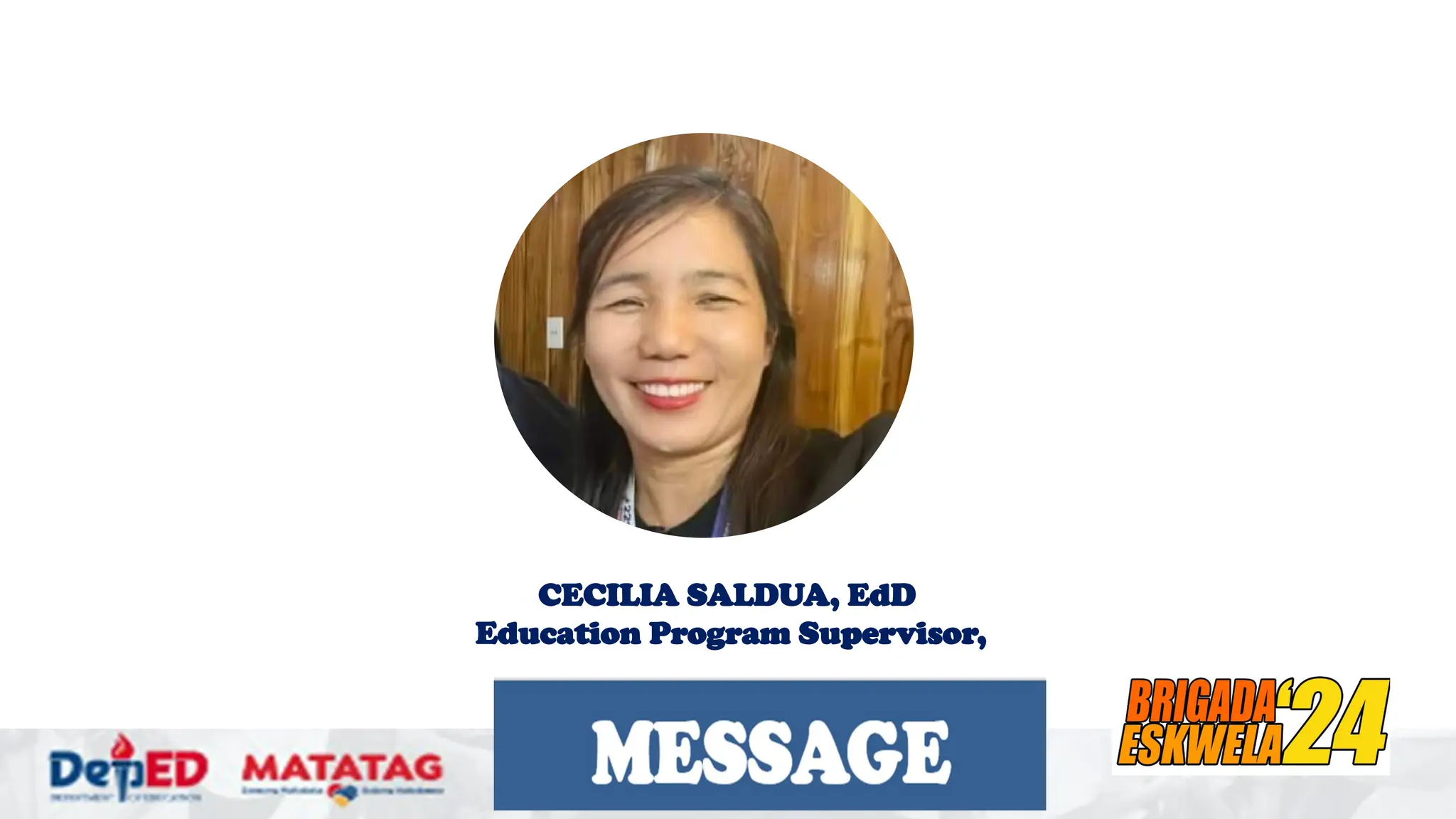 CECILIA SALDUA, EdD
Education Program Supervisor,
 