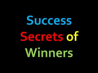 Success  Secrets   of   Winners 