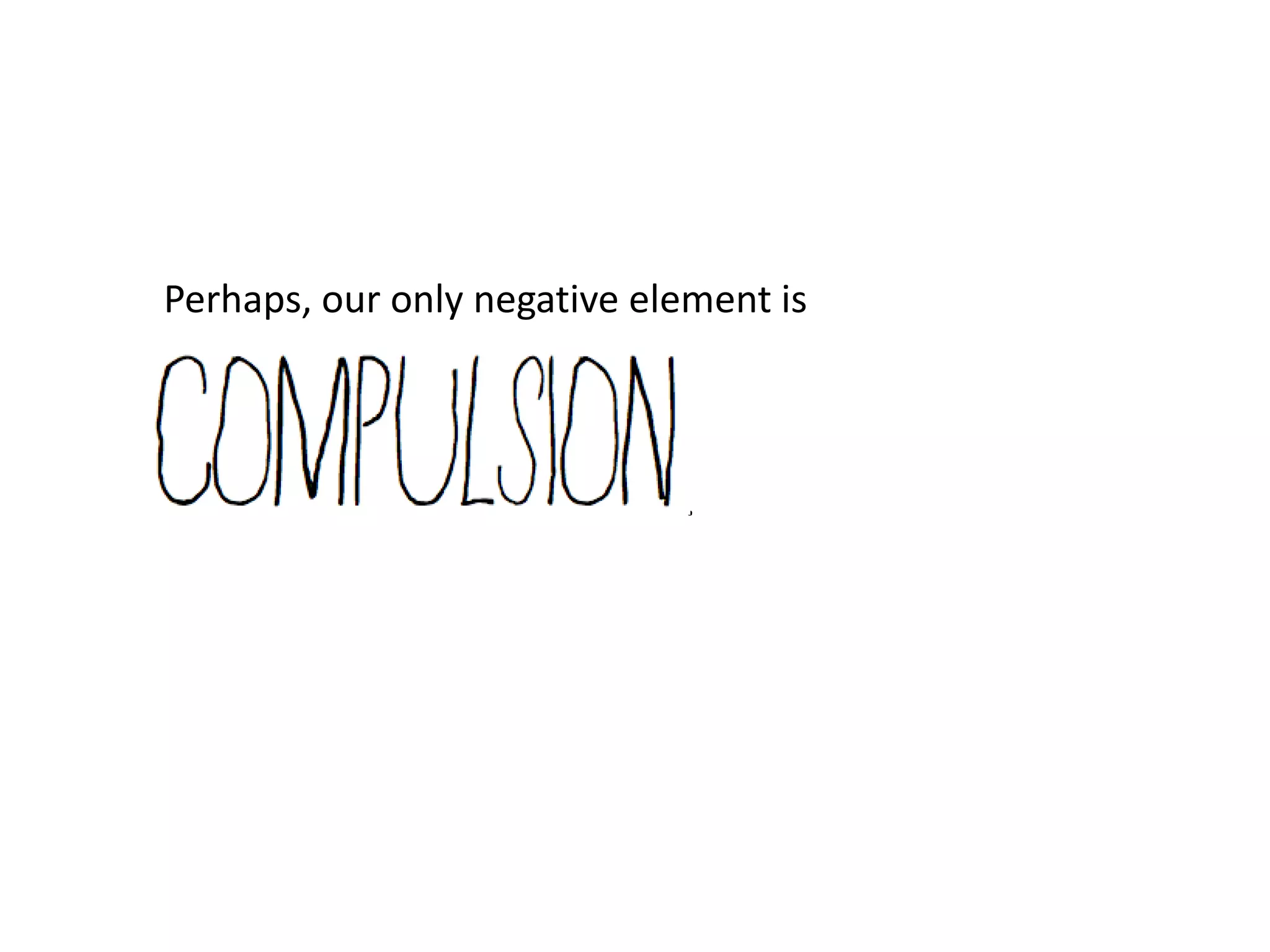 Perhaps, our only negative element is



                             .
 