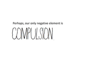 Perhaps, our only negative element is



                             .
 