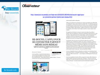 http://obsession.nouvelobs.com/high-tech/20121205.OBS1456/be-bound-l-appli-pour-
                   se-connecter-partout-meme-sans-reseau.html
 