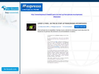 http://www.itespresso.fr/leweb12-paris-trio-start-up-francophones-recompensees-
                                  59623.html
 