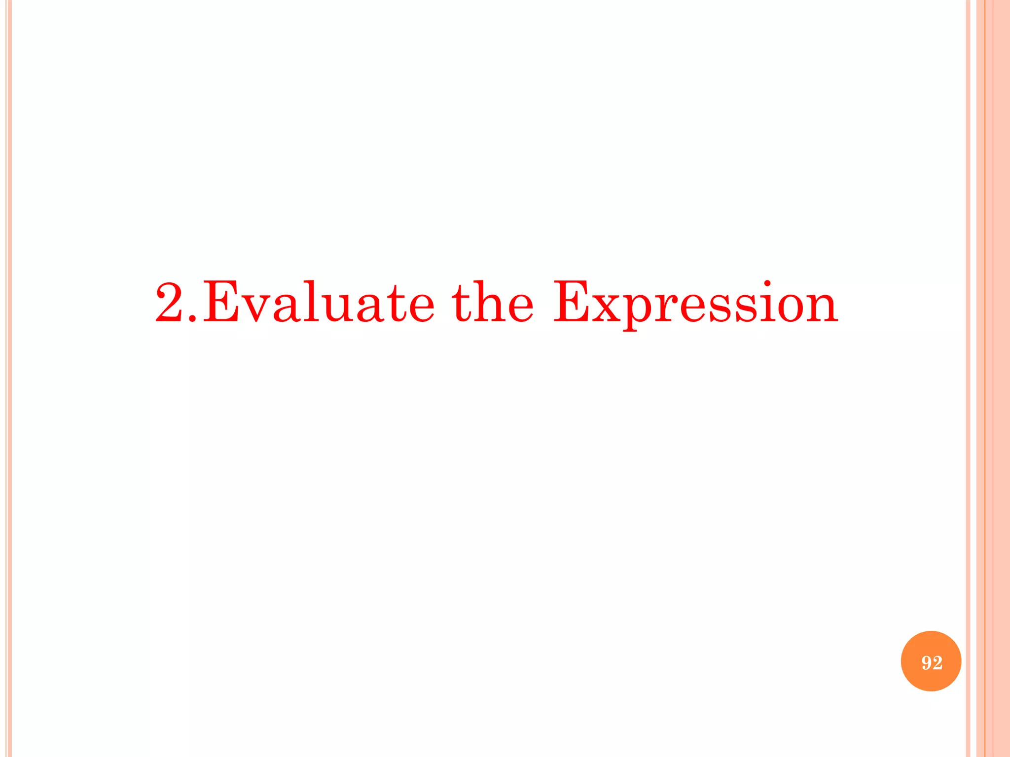 92
2.Evaluate the Expression
 