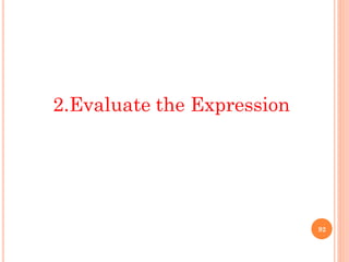 92
2.Evaluate the Expression
 