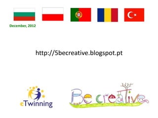 December, 2012




             http://5becreative.blogspot.pt
 