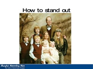 How to stand out 