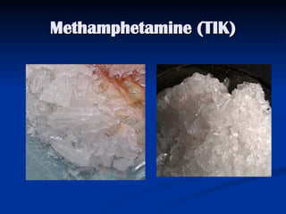 Methamphetamine (TIK) 