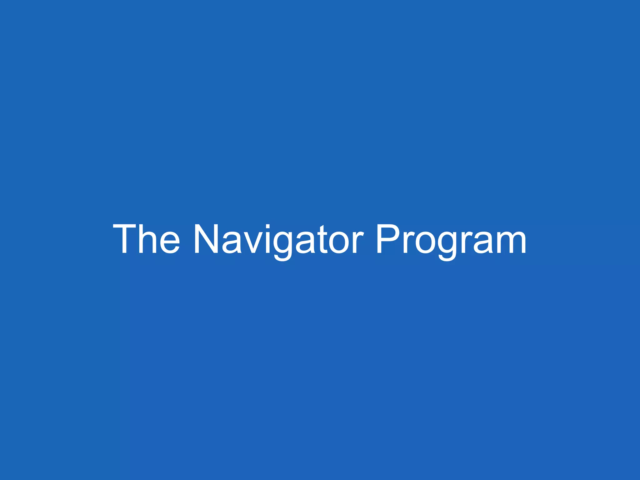 The Navigator Program
 