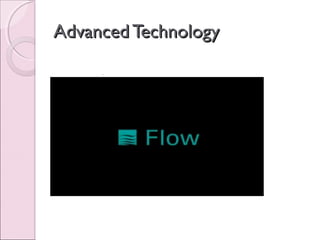 Advanced TechnologyAdvanced Technology
 