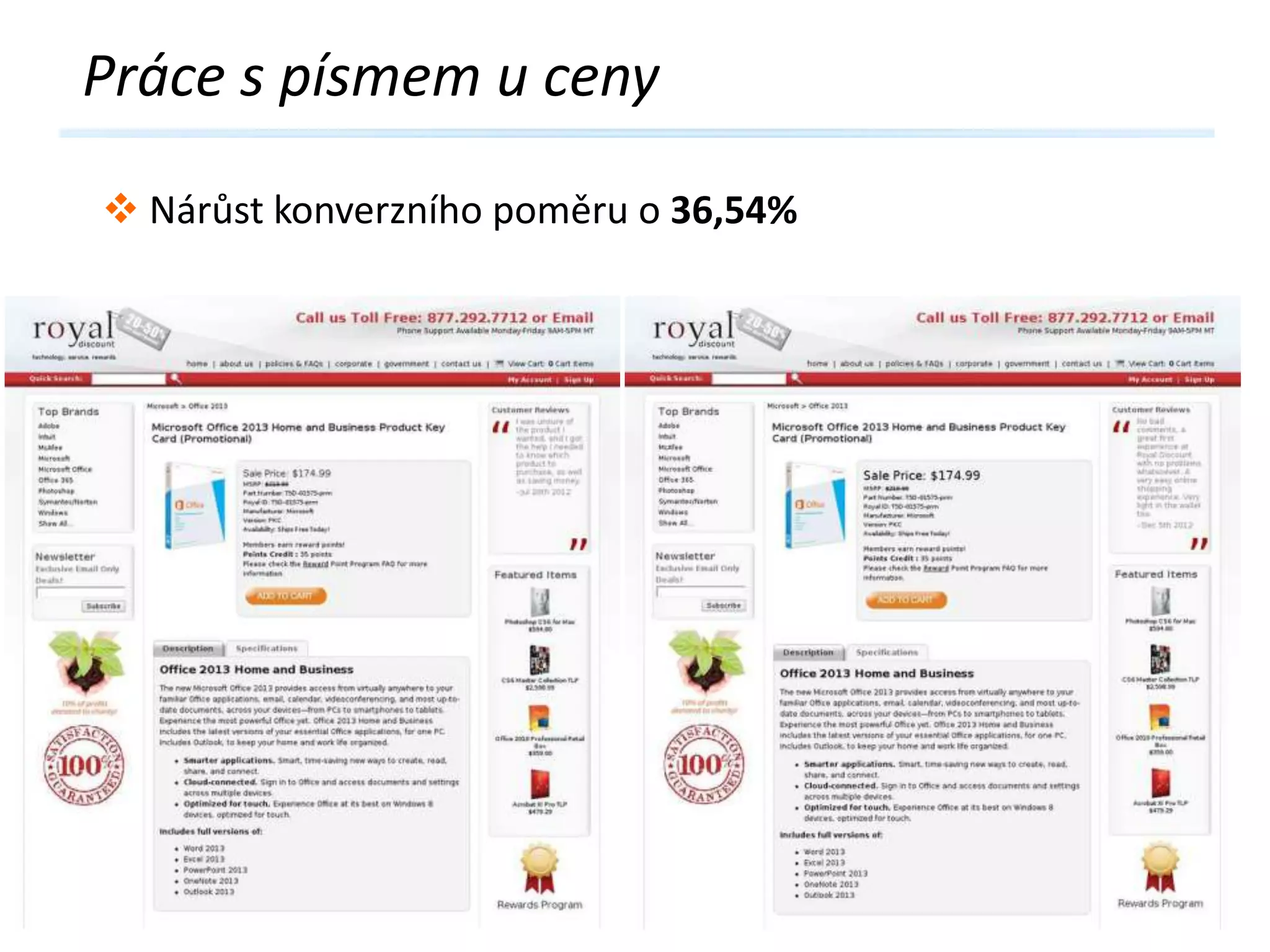 Práce s písmem u ceny
 Nárůst konverzního poměru o 36,54%

 