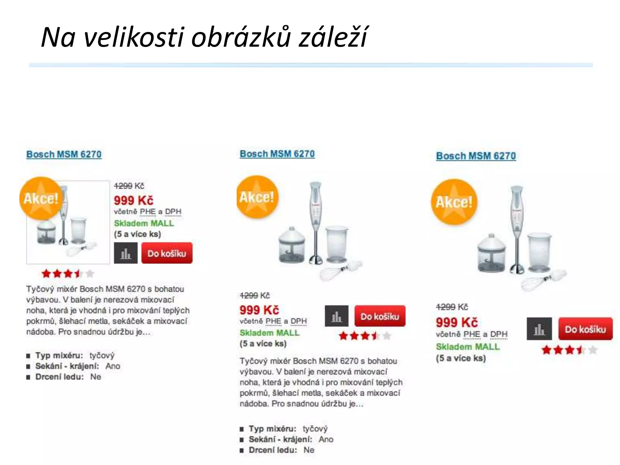 Na velikosti obrázků záleží

 