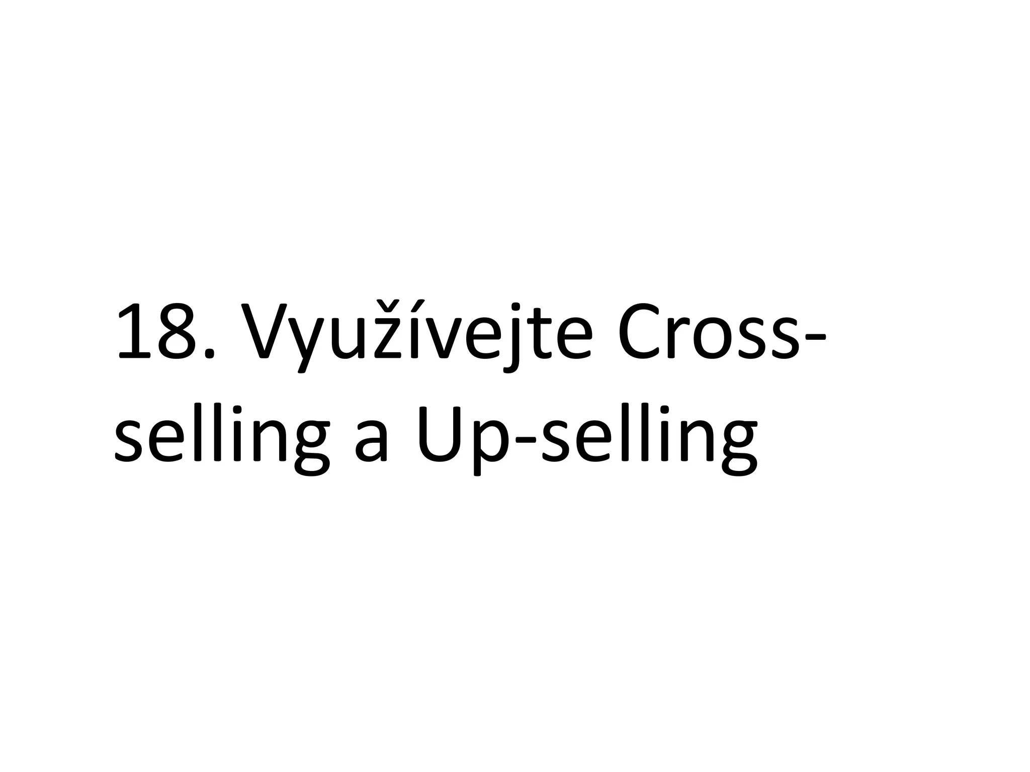 18. Využívejte Crossselling a Up-selling

 