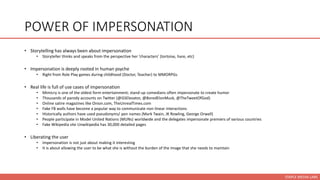 STAPLE MEDIA LABS 
POWER OF IMPERSONATION 
•Storytelling has always been about impersonation 
•Storyteller thinks and spea...