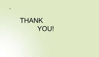 THANK
YOU!
16
 
