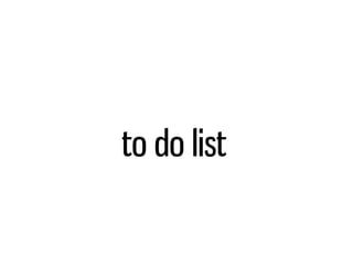 to do list
 