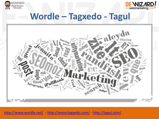 Wordle – Tagxedo - Tagul
http://www.wordle.net/ - http://www.tagxedo.com/ - http://tagul.com/
 