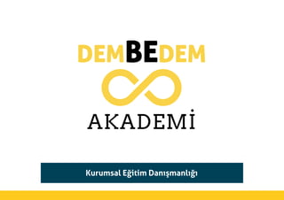 Kurumsal Eğitim Danışmanlığı
 