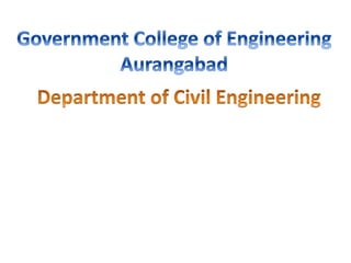 Government College of Engineering
Aurangabad
Department of Civil Engineering
 