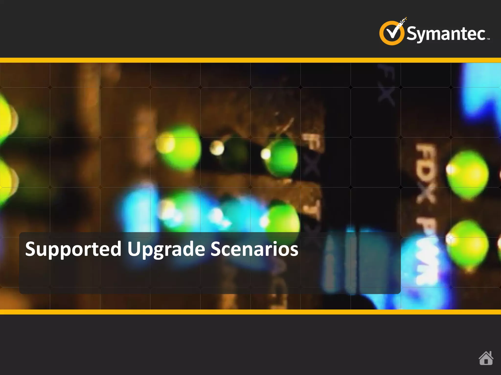 Symantec Backup Exec 7.6 Technical Overview
Supported Upgrade Scenarios
 