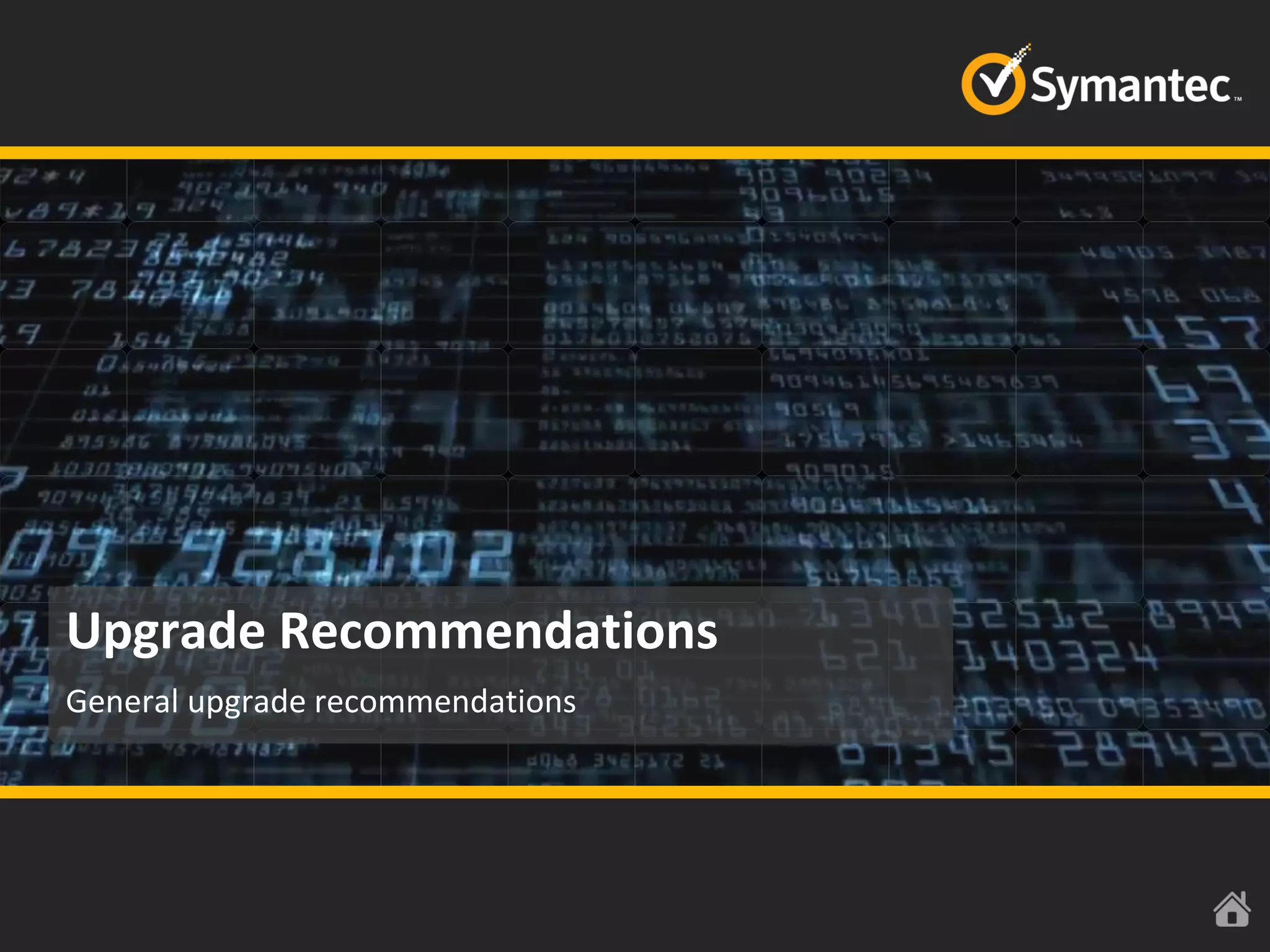 Upgrade Recommendations
General upgrade recommendations
 