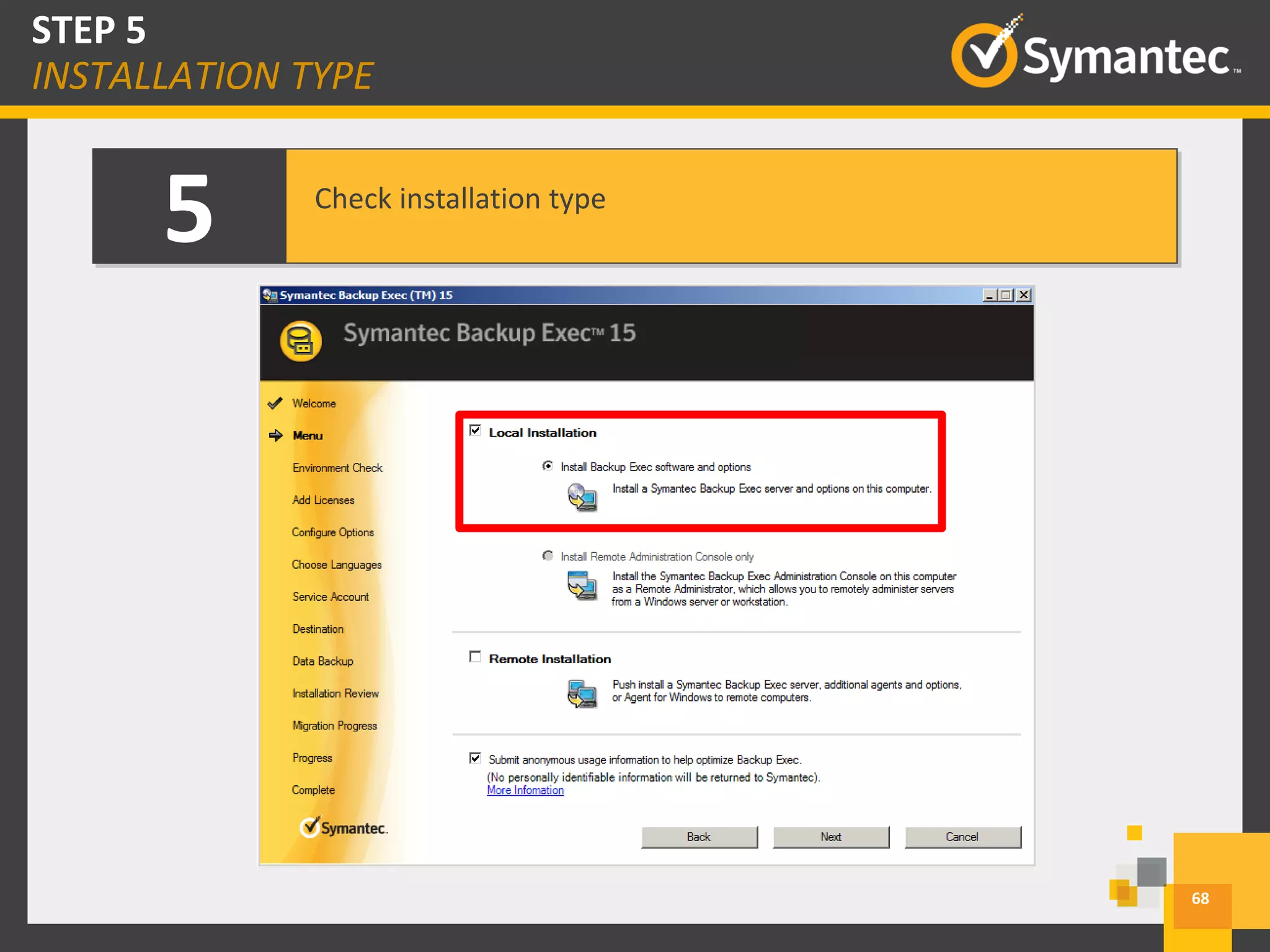 5 Check installation type
68
STEP 5
INSTALLATION TYPE
 