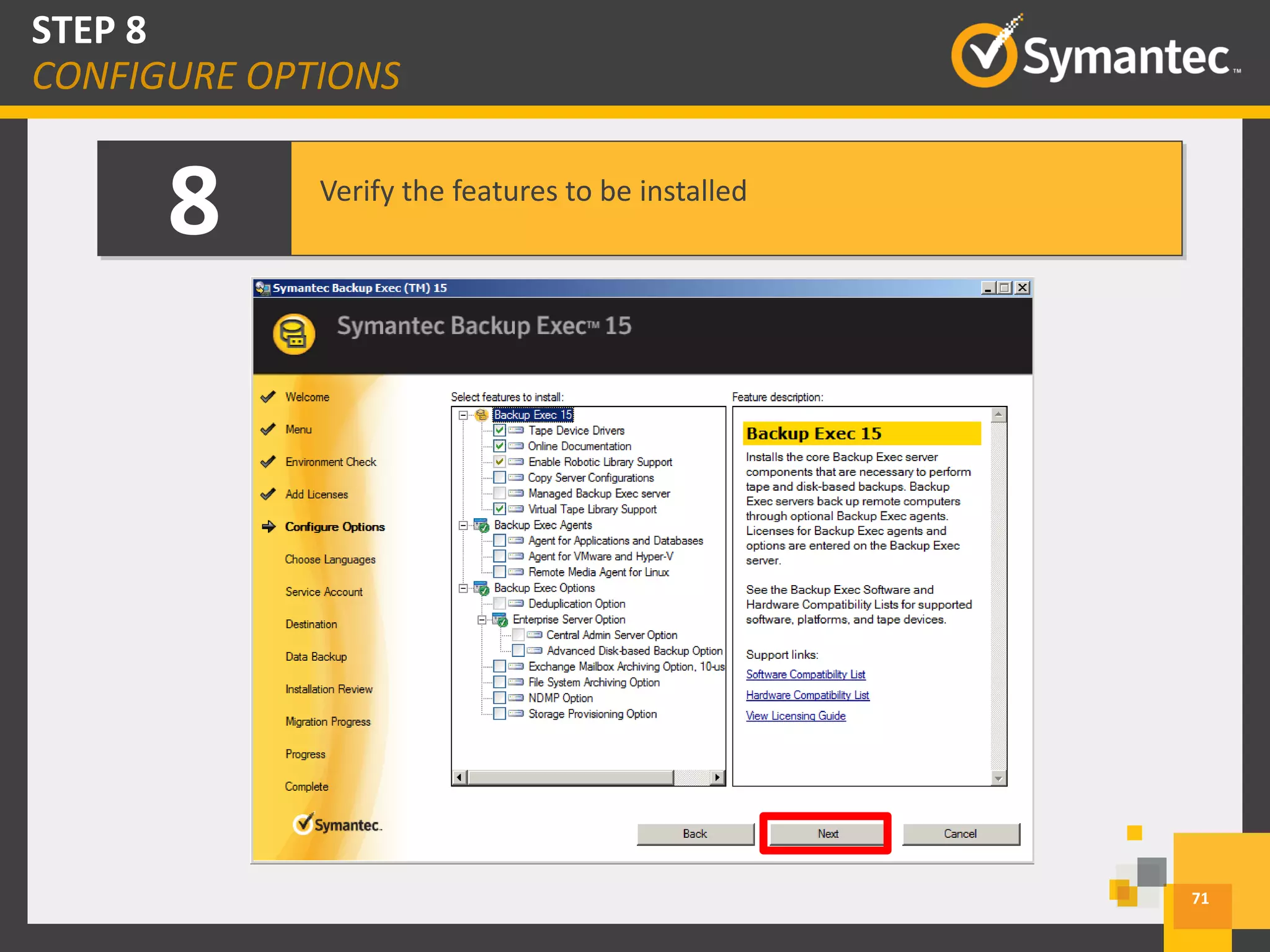 8 Verify the features to be installed
71
STEP 8
CONFIGURE OPTIONS
 