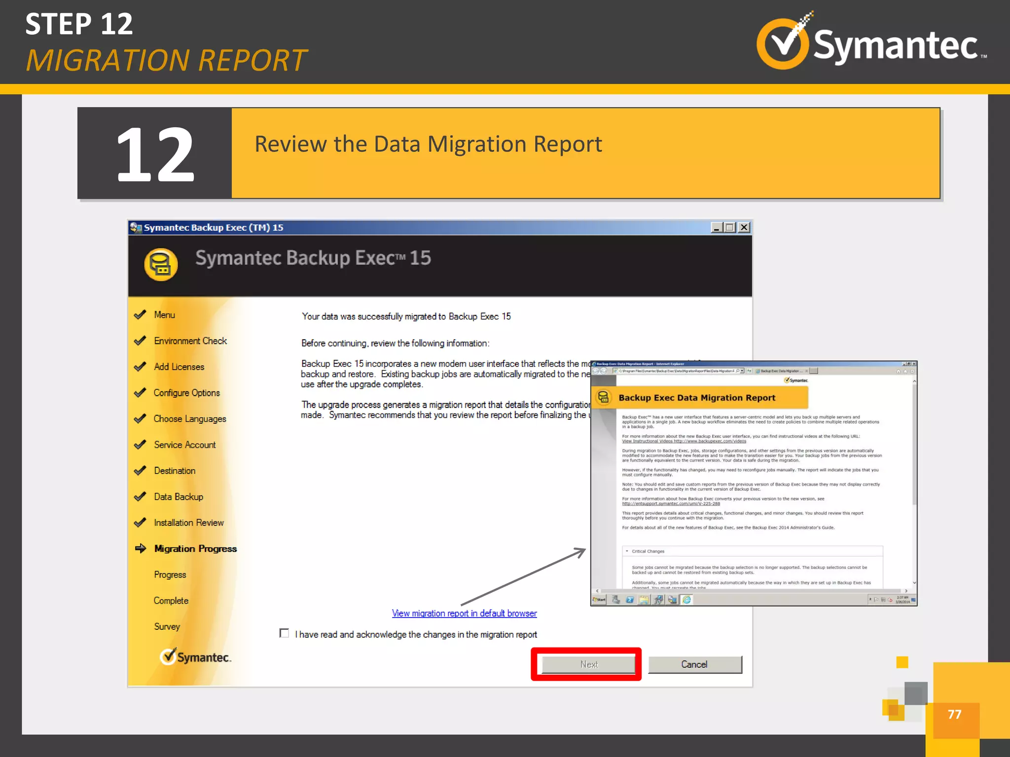 12 Review the Data Migration Report
77
STEP 12
MIGRATION REPORT
 