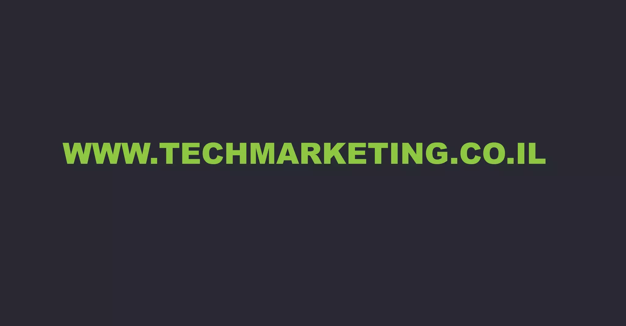 WWW.TECHMARKETING.CO.IL
 