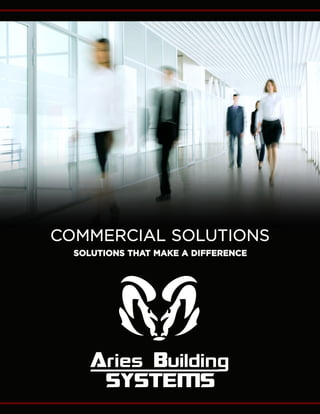 COMMERCIAL SOLUTIONS
SOLUTIONS THAT MAKE A DIFFERENCE
 