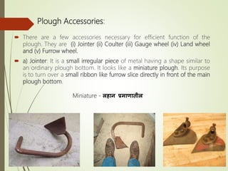 Ploughing Instrument Primary Tillage Equipments | PPTX