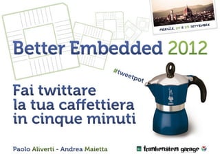 Fai twittare la tua caffettiera in cinque minuti